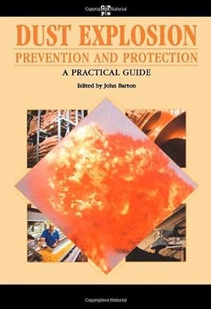 dust explosion prevention and protection a practical guide icheme